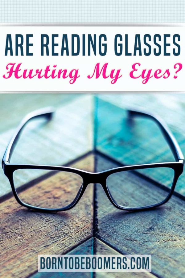 Are Reading Glasses Hurting My Eyes? What You Need To Know!