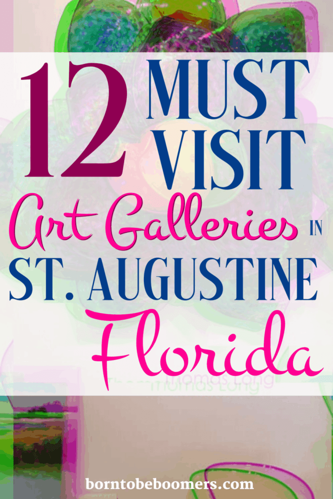 12 Must-Visit Art Galleries in St. Augustine Florida Pinterest Pin