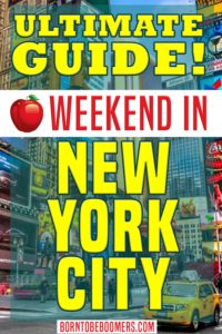 Ultimate Guide to A Weekend In New York City