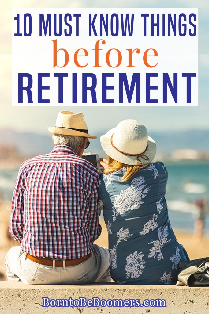 Retirement 10 Things You Need To Know Before You Retire