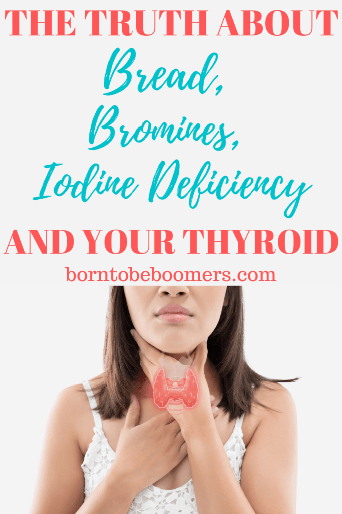 The Truth About Bread, Bromines, Iodine Deficiency, and Your Thyroid