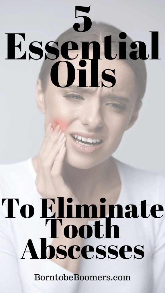 5 Essential Oils to Treat Tooth Abscess Pain Fast