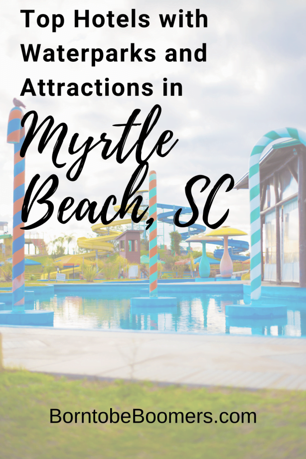 Top Hotels with Waterparks in Myrtle Beach